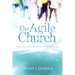 The Agile Church: Spirit-Led Innovation in an Uncertain Age