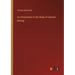 An Introduction to the Study of General Biology