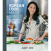 Korean Food Made Simple: Easy and Delicious Korean Recipes to Prepare at Home