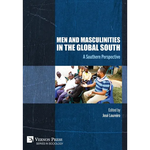 Men and Masculinities in the Global South: A Southern Perspective