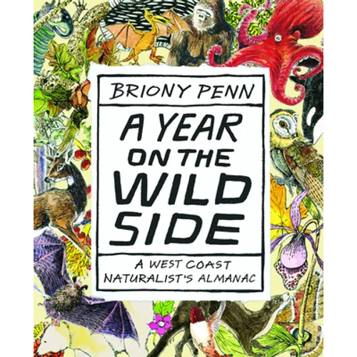 A Year on the Wild Side: A Naturalist's Almanac