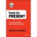 How to Present: The Ultimate Guide to Presenting Live and Online