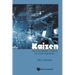 Kaizen: How to Successfully Transition Into a Lean Organization