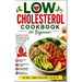 Low Cholesterol Cookbook: Diet Menus, plans and Recipes For Healthy Living