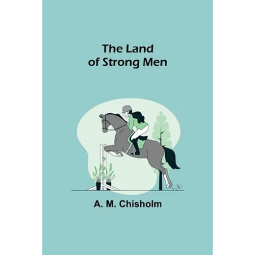 The Land of Strong Men