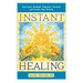 Instant Healing: Gain Inner Strength, Empower Yourself, and Create Your Destiny