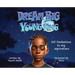 Dream Big Young King