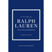 Little Book of Ralph Lauren: The Story of the Iconic Fashion House
