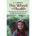 The Wheel of Health: The Sources of Long Life and Health Among the Hunza