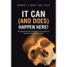 It Can (and Does) Happen Here!: One Physician's Four Decades-Long Journey as Coroner in Rural North Idaho
