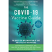 The Covid-19 Vaccine Guide: The Quest for Implementation of Safe and Effective Vaccinations