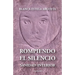 Rompiendo El Silencio - Sanidad Interior