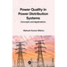 Power Quality in Power Distribution Systems: Concepts and Applications