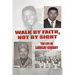 Walk by Faith, Not by Sight
