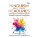 Hinduism beyond Headlines: A Fact-based Introduction to Sanātana Dharma