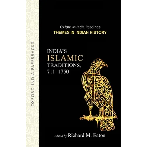 India's Islamic Traditions: 711-1750