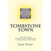 Tombstone Town: Left for dead, marked with a tombstone, a toxic town fights back