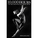 10,000 Hours: You Become What You Practice