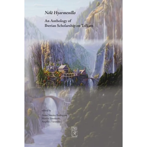 Nólë Hyarmenillo: An Anthology of Iberian Scholarship on Tolkien