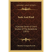 Seek And Find: A Double Series Of Short Studies Of The Benedicite (1879)