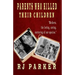 Parents Who Killed Their Children: Filicide