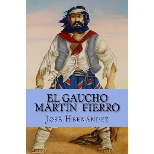 El Gaucho Martín Fierro