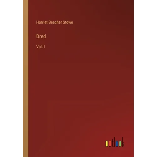 Dred: Vol. I