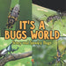 Its A Bugs World: Scary and Spooky Bugs