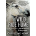 Wild Ride Home: Love, Loss, and a Little White Horse, a Family Memoir