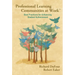 Professional Learning Communities at Work TM: Best Practices for Enhancing Students Achievement
