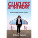 Clueless at The Work: Advice from a Corporate Tyrant