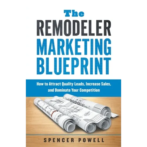 The Remodeler Marketing Blueprint