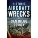 Historic Aircraft Wrecks of San Diego County