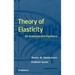Theory of Elasticity for Scientists and Engineers
