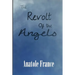 The Revolt of the Angels: A Satirical Fantasy of Angels, Revolution, and Philosophy