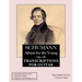 Schumann: Album for the Young, Op. 68: Transcriptions for Guitar (with tab & online audio)
