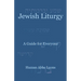 Jewish Liturgy: A Guide for Everyone