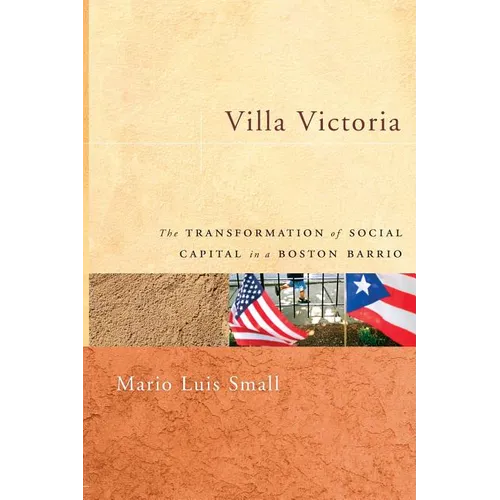 Villa Victoria: The Transformation of Social Capital in a Boston Barrio