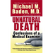 Unnatural Death: Unnatural Death: Confessions of a Medical Examiner