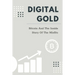 Digital Gold: Bitcoin And The Inside Story Of The Misfits: Bitcoin Beginner Guide