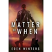 A Matter of When