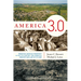 America 3.0: Rebooting American Prosperity in the 21st Century--Why America's Greatest Days Are Yet to Come