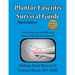 Plantar Fasciitis Survival Guide: The Ultimate Program to Beat Plantar Fasciitis!