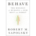 Behave: The Biology of Humans at Our Best and Worst