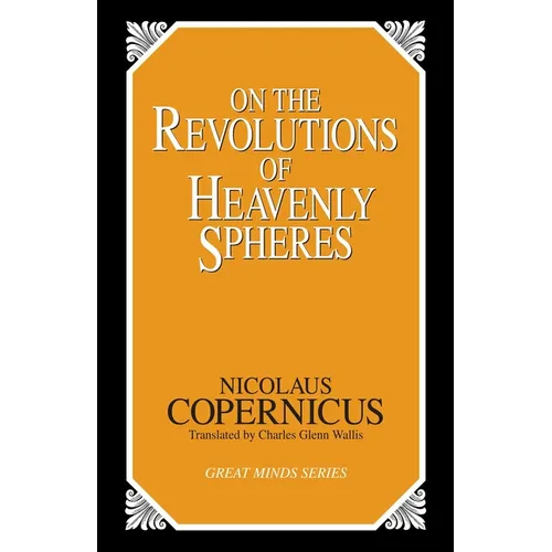On the Revolutions of Heavenly Spheres - Paperback