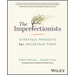 The Imperfectionists: Strategic Mindsets for Uncertain Times