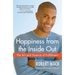 Happiness from the Inside Out: The Art and Science of Fulfillment