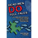 Dead Men Do Tell Tales: 60 Mini-Mysteries to Test Your Detective Prowess