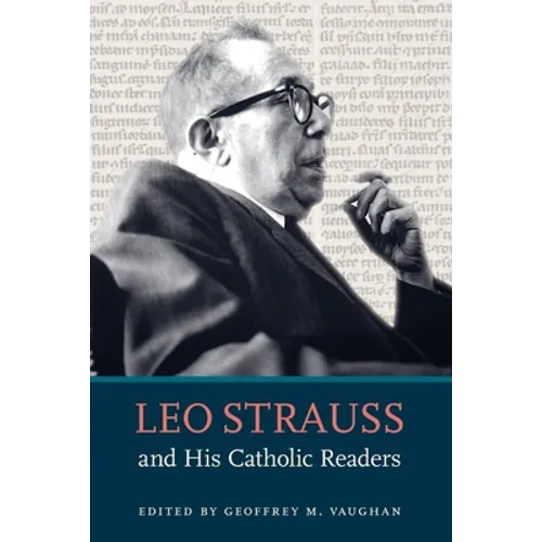Leo Strauss and His Catholic Readers