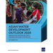 Asian Water Development Outlook 2020: Advancing Water Security Across Asia and the Pacific